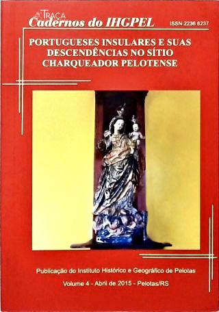 Portugueses Insulares e Suas Descendências No Sítio Charqueador Pelotense