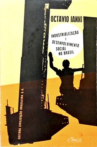 Industrialização e Desenvolvimento Social No Brasil