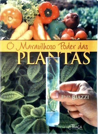 O Maravilhoso Poder das Plantas