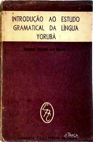 Introdução Ao Estudo Gramatical da Língua Yorubá
