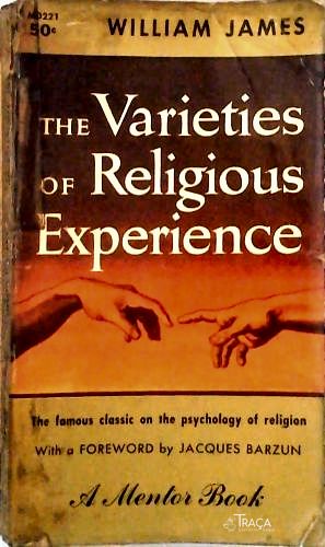 The Varieties Of Religious Experience
