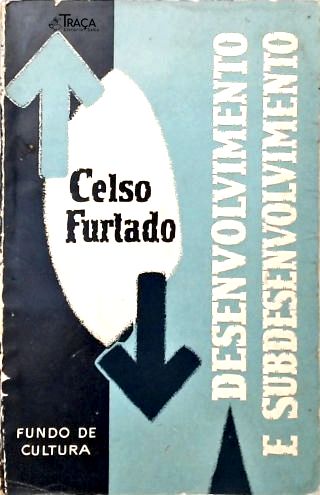 Desenvolvimento e Subdesenvolvimento