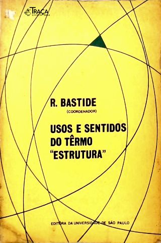 Usos e Sentidos do Termo Estrutura