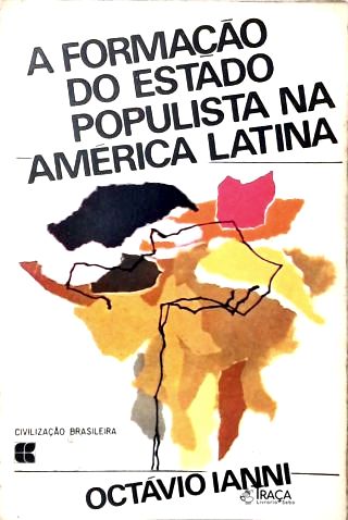 A Formação do Estado Populista Na América Latina