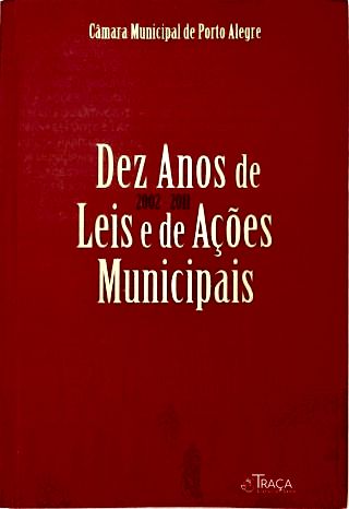 Dez Anos de Leis e de Ações Municipais