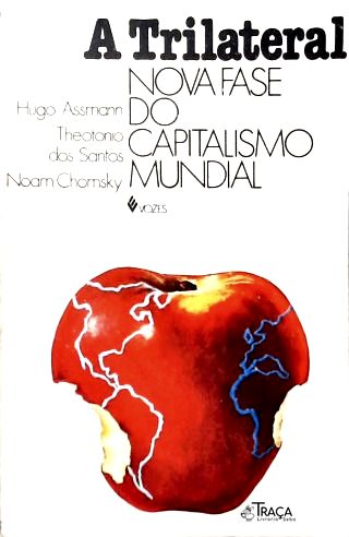 A Trilateral: Nova Fase do Capitalismo Mundial