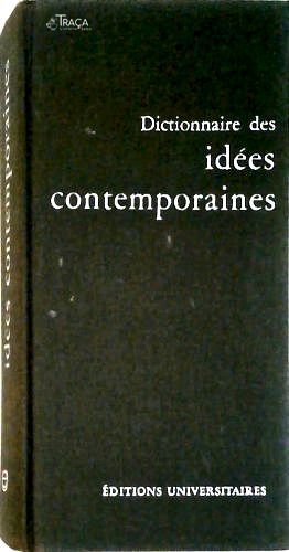 Dictionnaire Des Idées Contemporaines