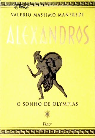 Alexandros: o Sonho de Olympias