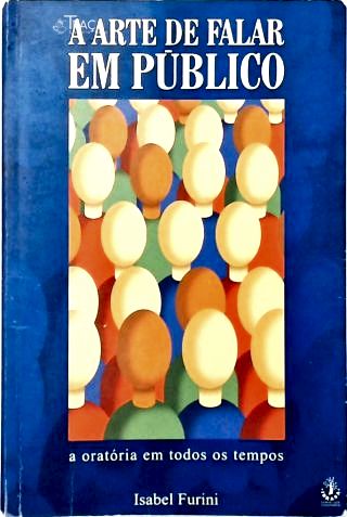 A Arte de Falar em Público