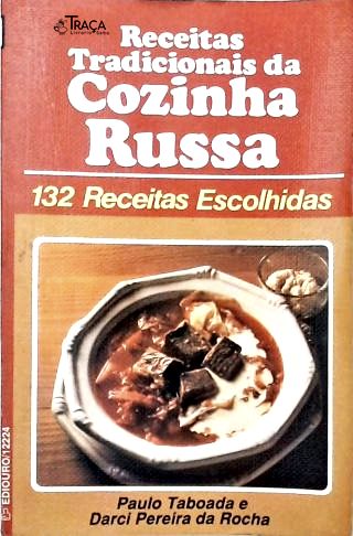 Receitas Tradicionais da Cozinha Russa