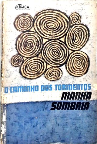 O Caminho dos Tormentos - Vol. 3
