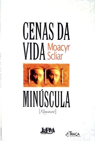 Cenas da Vida Minúscula