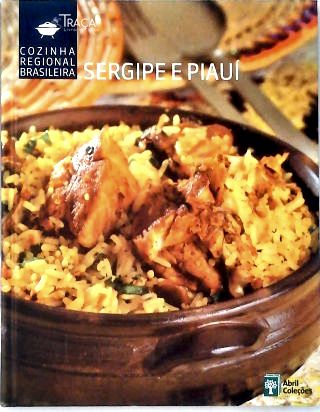 Cozinha Regional Brasileira: Sergipe e Piauí