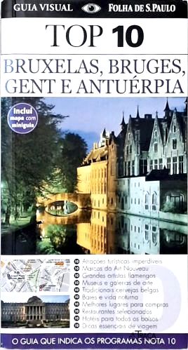 Top 10 - Bruxelas, Bruges, Gent e Antuérpia