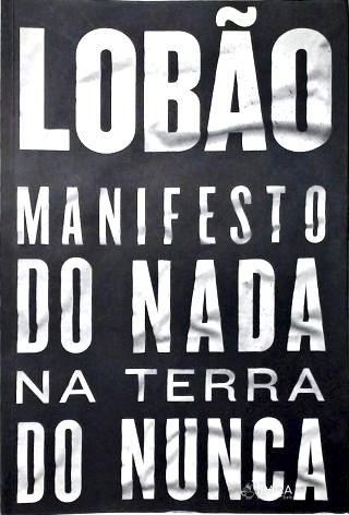Manifesto do Nada Na Terra do Nunca