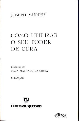 Como Utilizar o Seu Poder de Cura