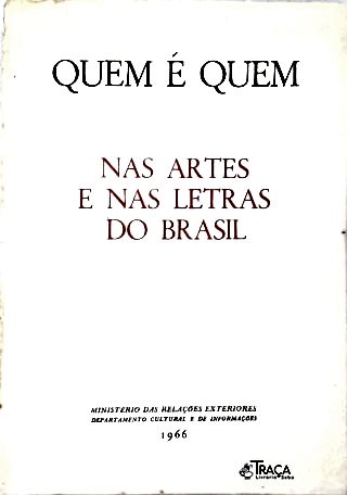 Quem É Quem Nas Artes e Nas Letras do Brasil
