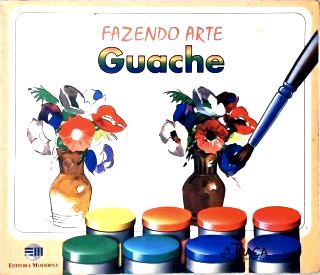 Fazendo Arte: Guache