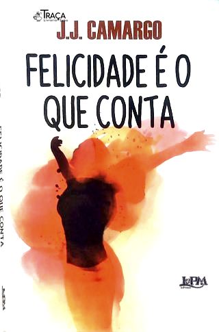 Felicidade É o Que Conta