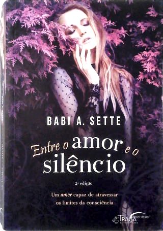 Entre o Amor e o Silêncio