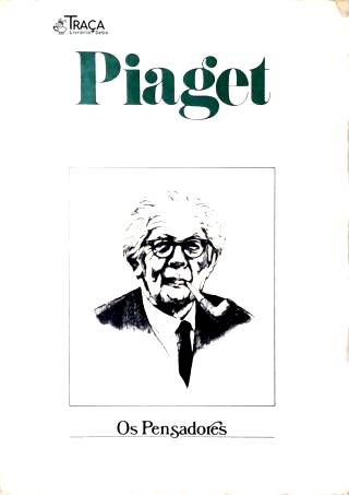 Os Pensadores: Piaget