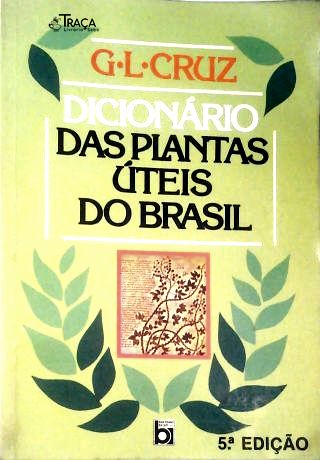 Dicionário das Plantas Úteis do Brasil