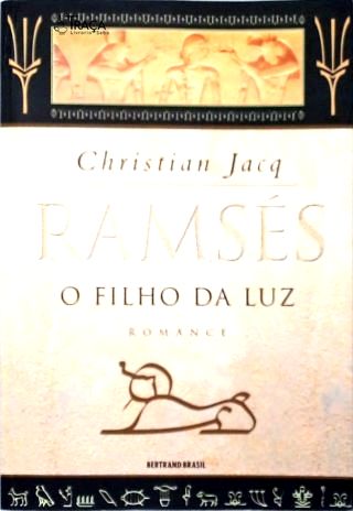Ramsés: o Filho da Luz - Vol. 1