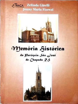 Memória Histórica da São José da Chapada Rs
