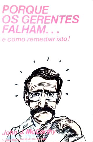 Porque os Gerentes Falham... e Como Remediar Isto!