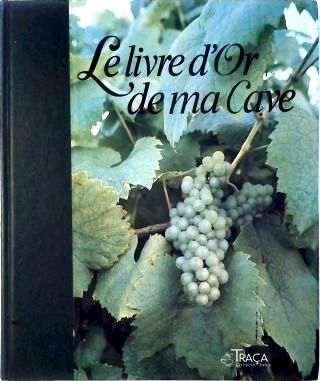 Le Livre D Or de Ma Cave