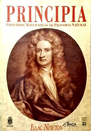 Principia: Princípios Matemáticos de Filosofia Natural - Vol. 1