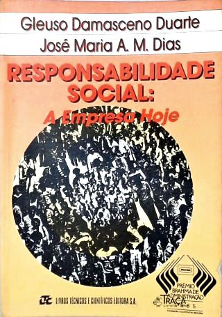 Responsabilidade Social: a Empresa Hoje