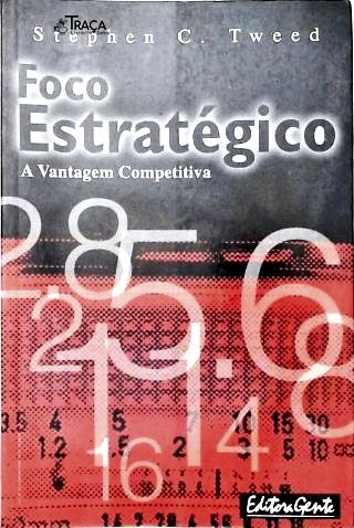 Foco Estratégico: a Vantagem Competitiva