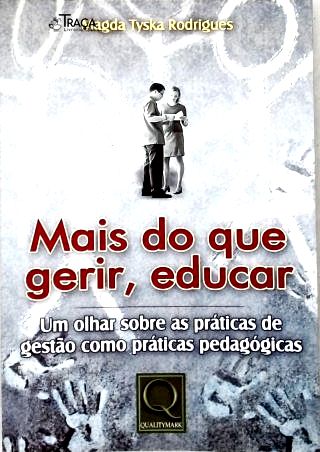 Mais do Que Gerir Educar