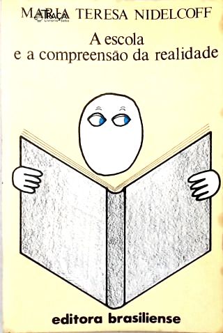 A Escola e a Compreensão da Realidade