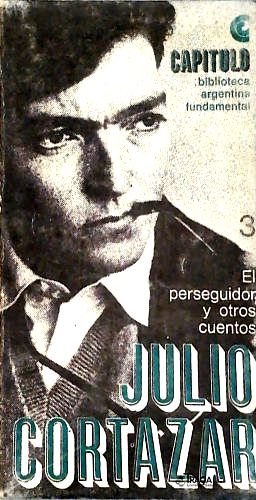 El Perseguidor Y Otros Cuentos