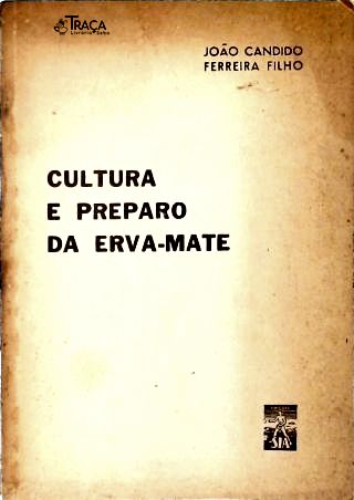 Cultura e Preparo da Erva-mate