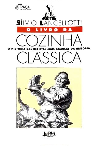 O Livro da Cozinha Clássica