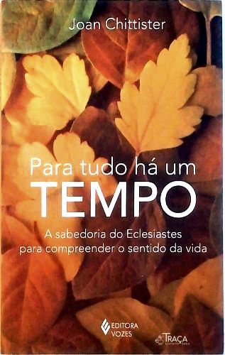 Para Tudo Há Um Tempo.