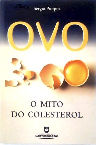 Ovo, o Mito do Colesterol