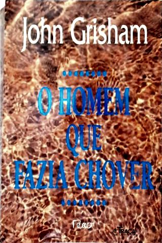 O Homem Que Fazia Chover