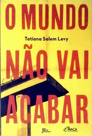 O mundo não vai acabar