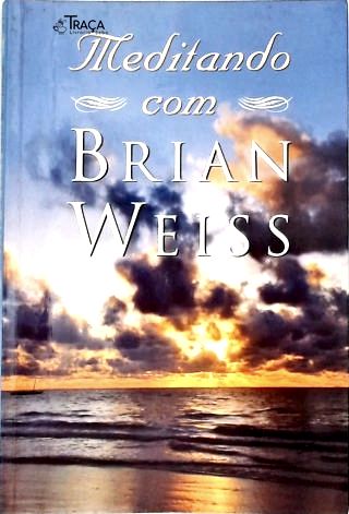 Meditando com Brian Weiss