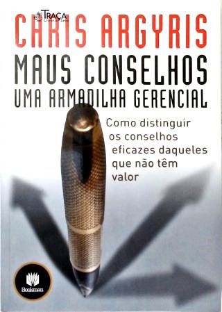 Maus Conselhos: Uma Armadilha Gerencial