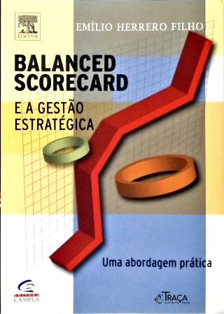 Balanced Scorecard e a Gestão Estratégica