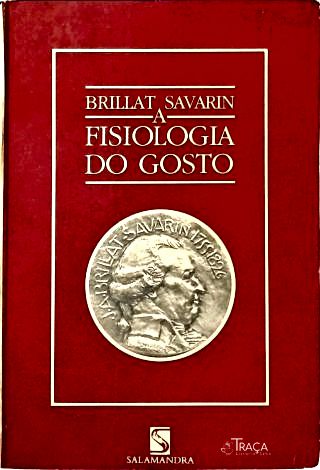 A Fisiologia do Gosto