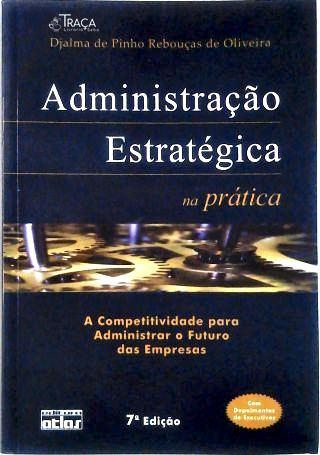 Administracao Estrategica Na Pratica