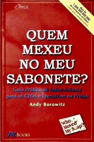 Quem Mexeu No Meu Sabonete?