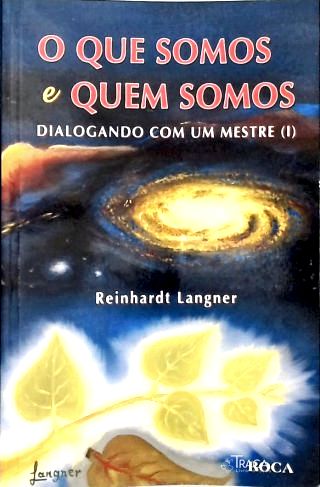 O Que Somos e Quem Somos Nós?