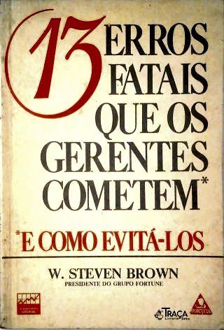 13 Erros Fatais Que os Gerentes Cometem